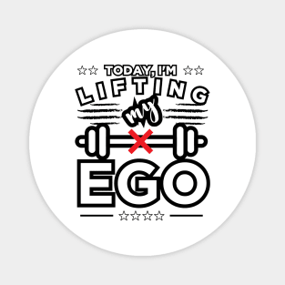 Humility Check: No Ego Lifting Today Magnet